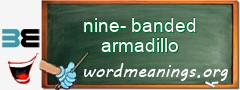 WordMeaning blackboard for nine-banded armadillo